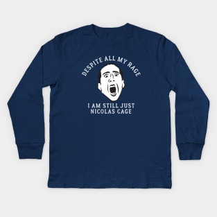 Despite all my rage, I am still just Nicolas Cage Kids Long Sleeve T-Shirt